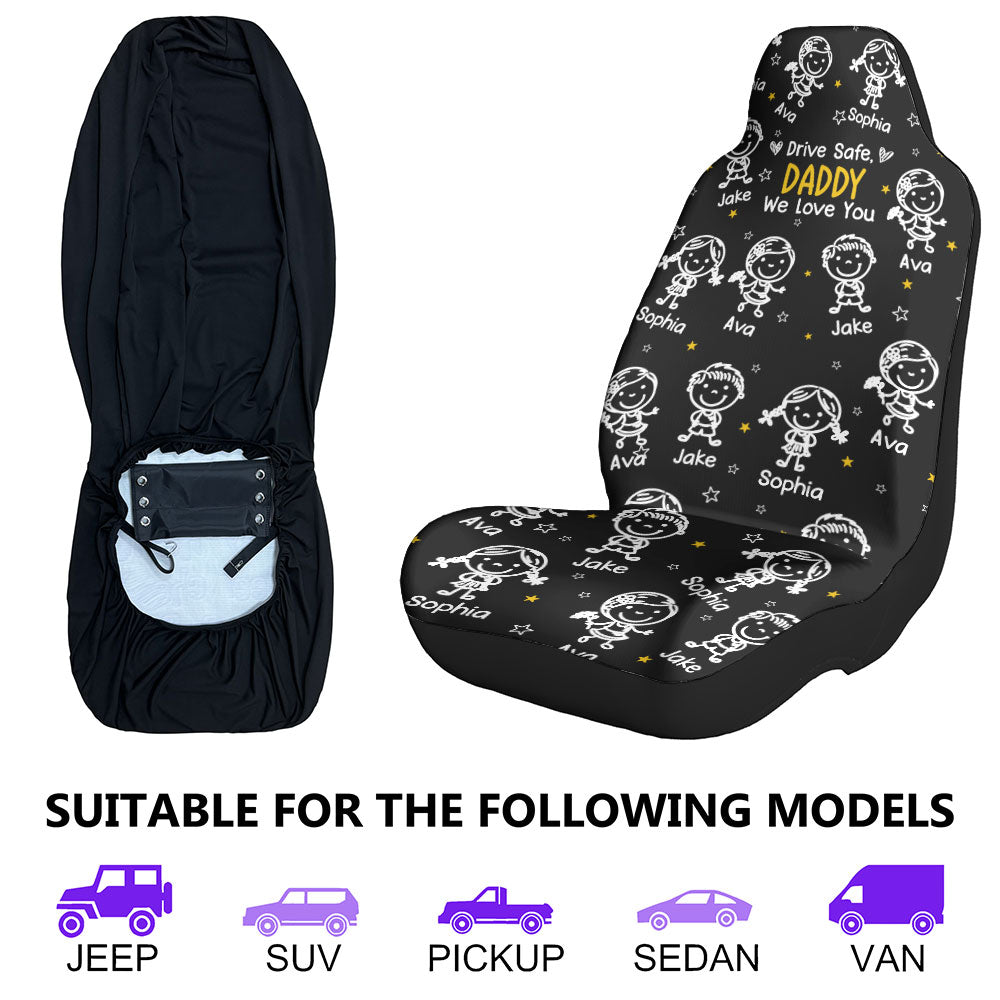 Drive Safe, Daddy, Grandpa, Mommy, Grandma With Cute Kids - Personalized Car Seat Cover