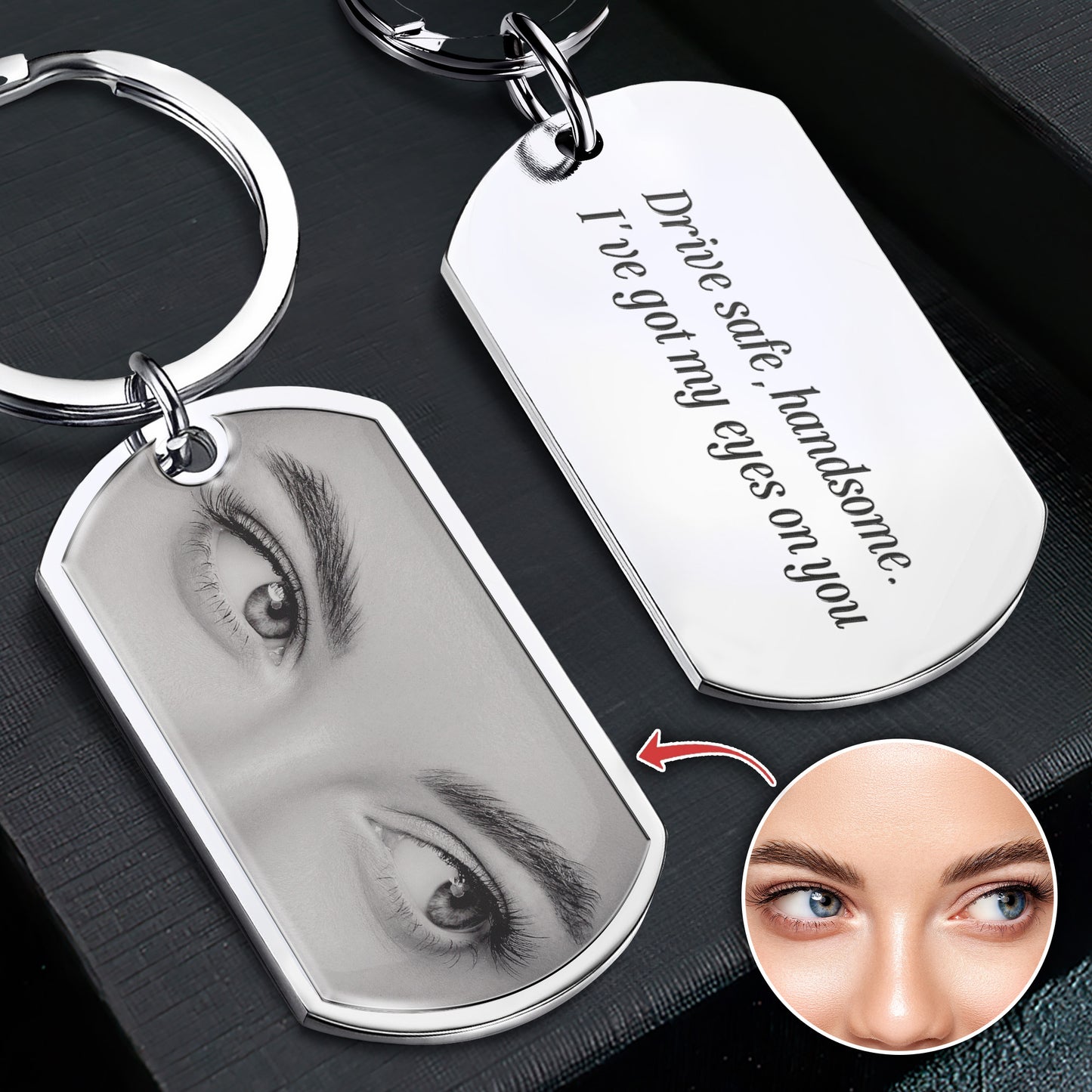 Drive Safe, Handsome. I’m Watching You - Personalized Stainless Steel Photo Keychain