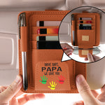 Drive Safe, Papa We Love You! - Personalized Leather Car Visor Organizer