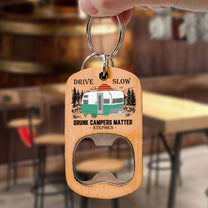 Drive Slow - Personalized Bottle Opener Keychain