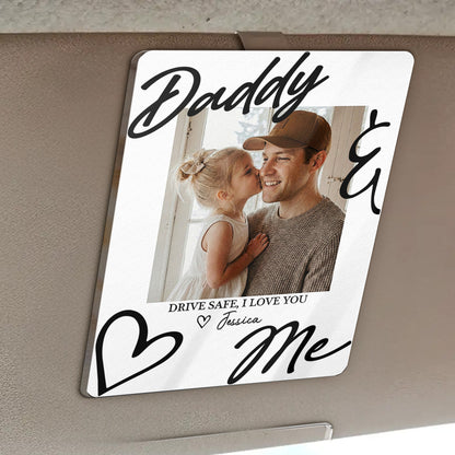 Drive-Safe-Daddy-I-Love-You-Fathers-Day-Gift-For-Husband-Dad-Personalized-Acrylic-Photo-Visor-Clip-3