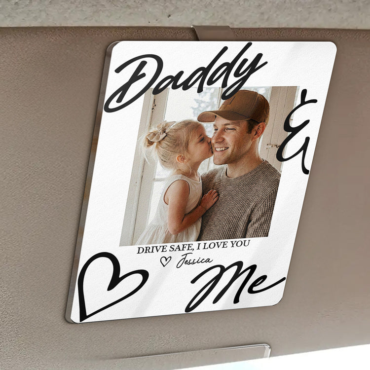 Drive-Safe-Daddy-I-Love-You-Fathers-Day-Gift-For-Husband-Dad-Personalized-Acrylic-Photo-Visor-Clip-3