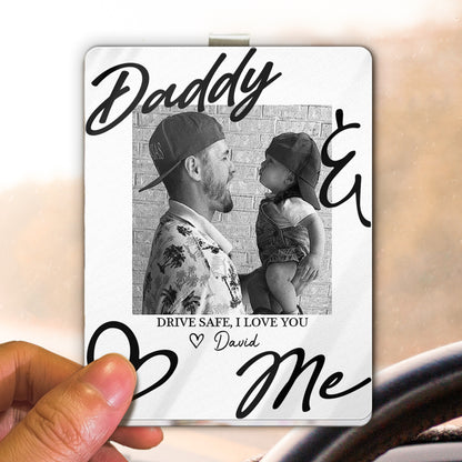 Drive-Safe-Daddy-I-Love-You-Fathers-Day-Gift-For-Husband-Dad-Personalized-Acrylic-Photo-Visor-Clip-4