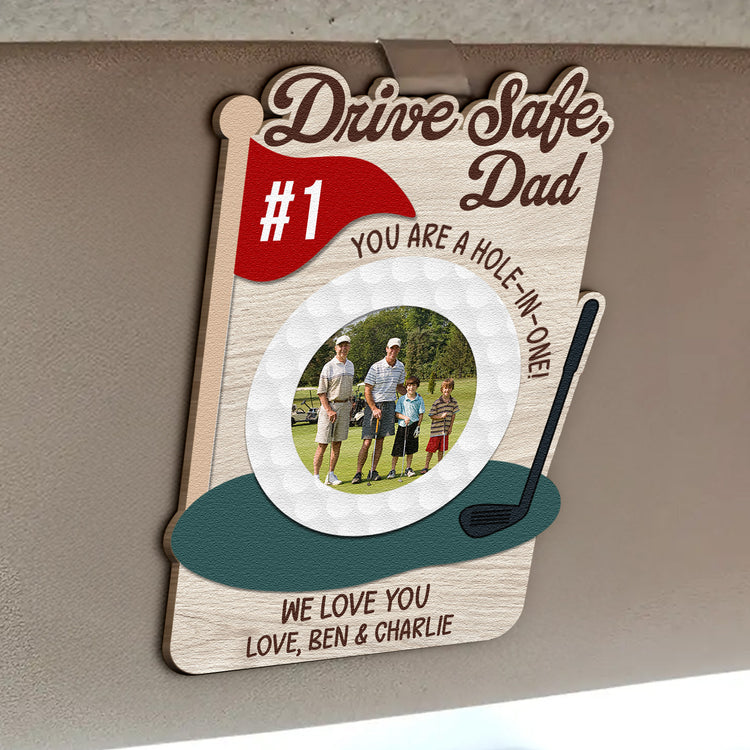 Drive-Safe,-Daddy-Papa,-You-Are-A-Hole-In-One!-Father's-Day-Gift-For-Golf-Dad-Personalized-Car-Visor-Clip-2