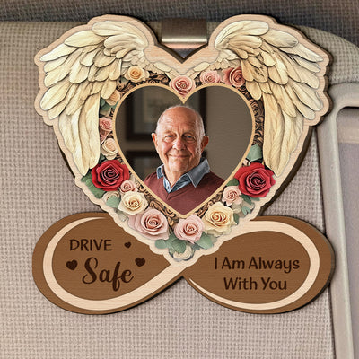 Drive Safe I Am Always With You - Personalized Wooden Photo Car Visor Clip