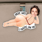 Drive-Safe-I-Fcking-Love-You-3D-Squishy-Funny-Gifts-For-Him-Personalized-Car-Visor-Clip-1