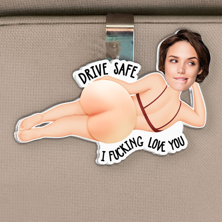 Drive-Safe-I-Fcking-Love-You-3D-Squishy-Funny-Gifts-For-Him-Personalized-Car-Visor-Clip-1