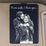 Drive-Safe-I-Love-You-Custom-Photo-Sketch-Line-Art-Personalized-Car-Visor-Clip-2