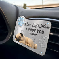 Drive-Safe-Mom-I-Woof-You-Personalized-Car-Vent-Clip-4