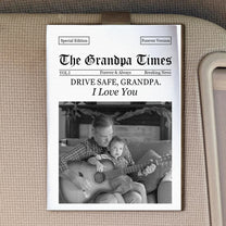 Drive-Safe-Papa-We-Love-You-The-Grandpa-Times-Personalized-Car-Visor-Clip-2