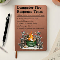 Dumpster On Fire Response Team - Funny Exchange Gift For Coworker Team - Personalized Leather Journal