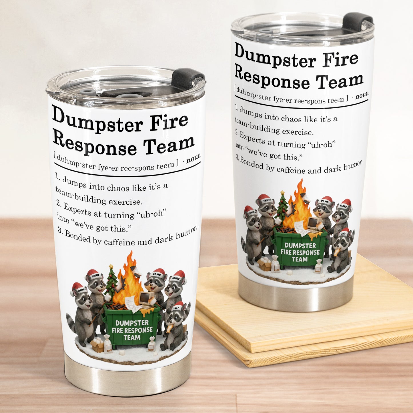 Dumpster On Fire Response Team - Funny Exchange Gift For Coworker Team - Personalized Tumbler Cup