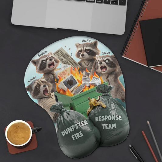 Dumpster On Fire Response Team - Funny Gift For Coworkers - Personalized 3D Mouse Pad