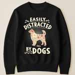 Easily Distracted By Dogs - Personalized Shirt