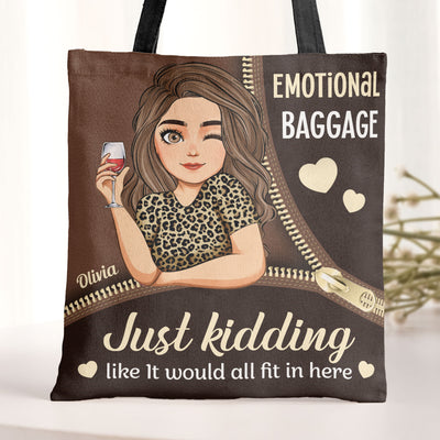 Emotional Baggage Just Kidding - Personalized Tote Bag