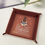 Empty Your Pocket And Come Hug Me - Personalized Leather Valet Tray