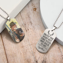 Enjoy The Hunt But Find Your Way Back To Me - Personalized Photo Dog Tag Necklace