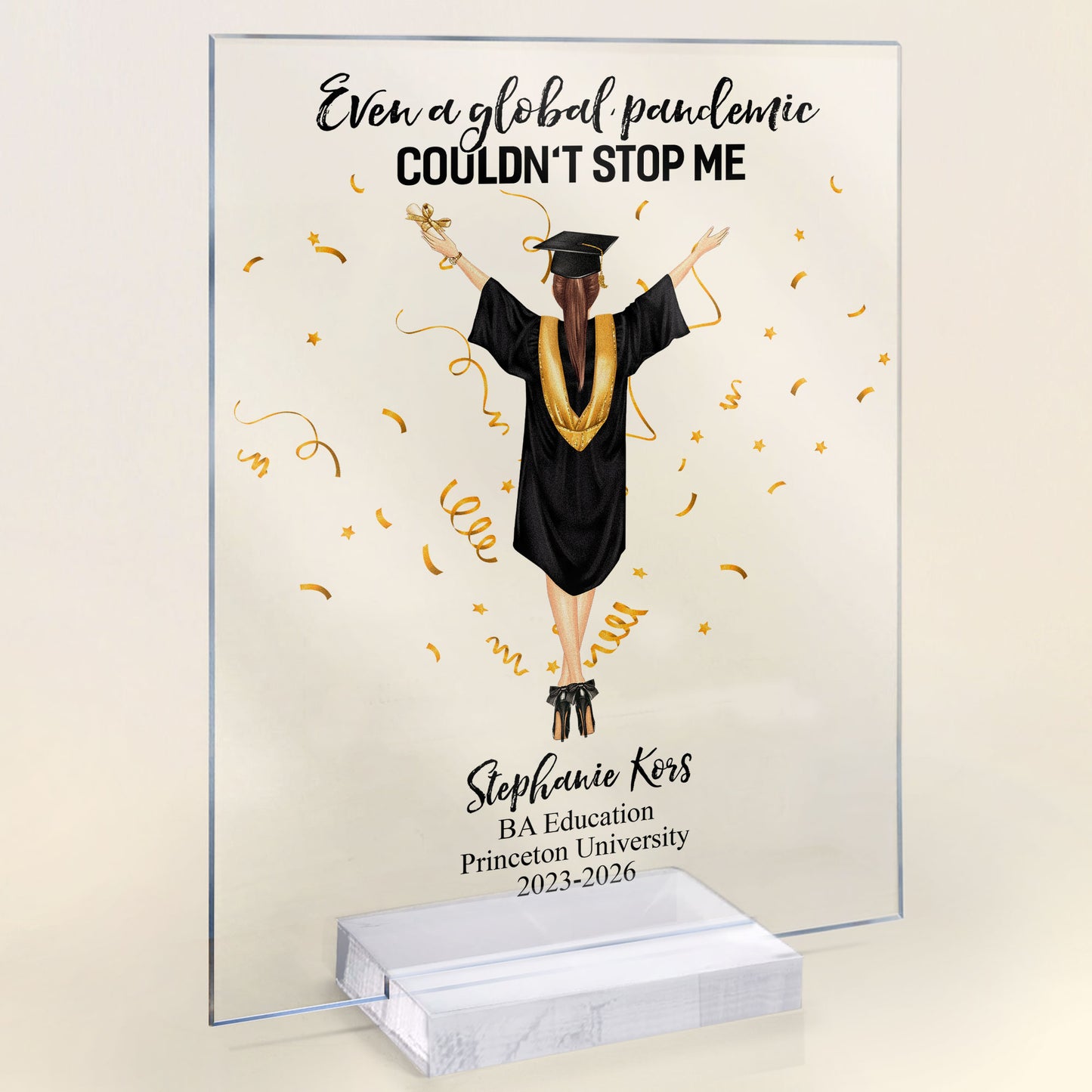 Even A Global Pandemic Couldn't Stop Me - Personalized Acrylic Plaque