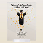 Even A Global Pandemic Couldn't Stop Me - Personalized Acrylic Plaque