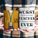 Even On Your Worst Days Teacher Funny Gift 3D Effect - Personalized Mug