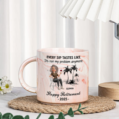 Every Sip Tastes Like It's Not My Problem Anymore - Personalized Marble Mug