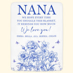 Every Time You Snuggle This Blanket Grandma Custom Birth Flowers - Personalized Blanket