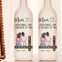 Everything I Am Is Because Of You - Personalized Bottle Lamp