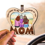 Everything We Are Is Because Of You Mom Gift - Personalized Wooden Car Visor Clip