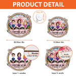 Everything We're Because Of You - Personalized Window Hanging Suncatcher Ornament