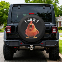 F-Caw-F Funny - For Family, Friend - Personalized Tire Cover