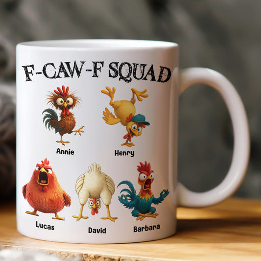 F-Caw-F Squad - Funny Silly Exchange Gift, Gag Gift, White Elephant Gift For Friends, Coworkers - Personalized Mug