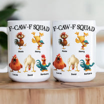 F-Caw-F Squad - Funny Silly Exchange Gift, Gag Gift, White Elephant Gift For Friends, Coworkers - Personalized Mug
