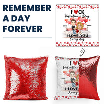 F Valentine's Day I Love You Every Day - Spicy Gifts For Her - Custom Sequin Pillow