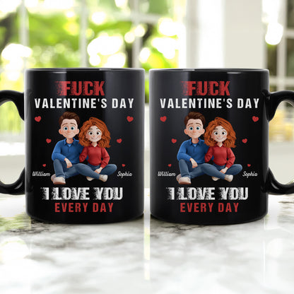 F Valentine's Day I Love You Every Day New Version Gift For Him, Her - Personalized Mug