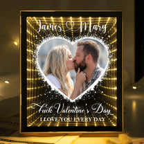 F Valentine's Day I Love You Every Day - Personalized Photo Infinity Mirror Light Box