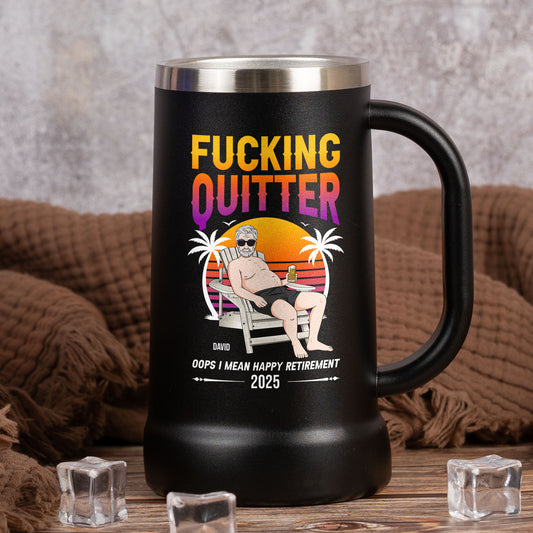 F*Cking Quitter - Personalized Beer Stein