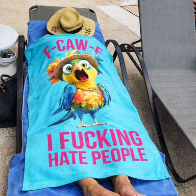 F-Caw-F I F*cking Hate People - Personalized Beach Towel