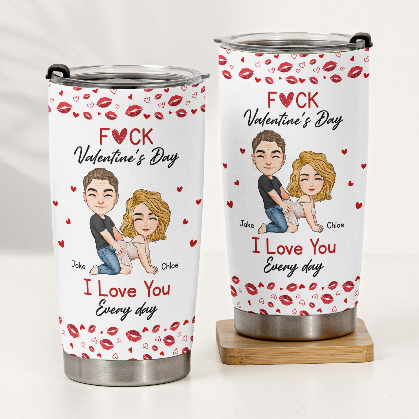 F()*K Valentine's Day I Love You Every Day - Personalized Tumbler Cup