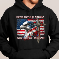 Faith - Freedom - 250 Years - Shirt