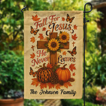 Fall For Jesus He Never Leaves - Personalized Flag