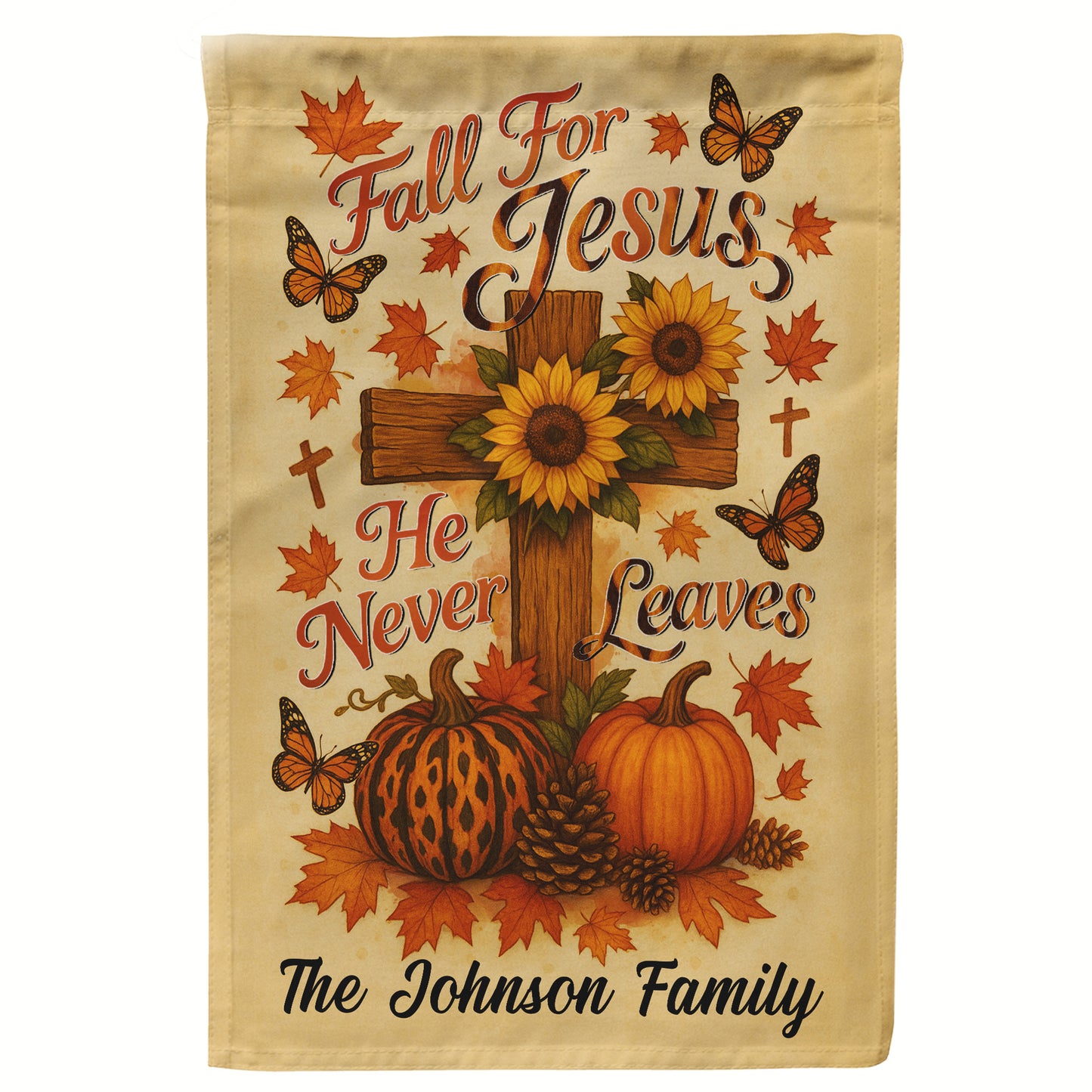Fall For Jesus He Never Leaves - Personalized Flag
