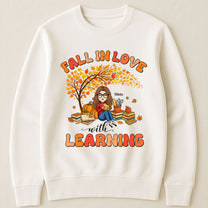 Fall In Love With Learning Teacher Autumn Gift - Personalized Shirt
