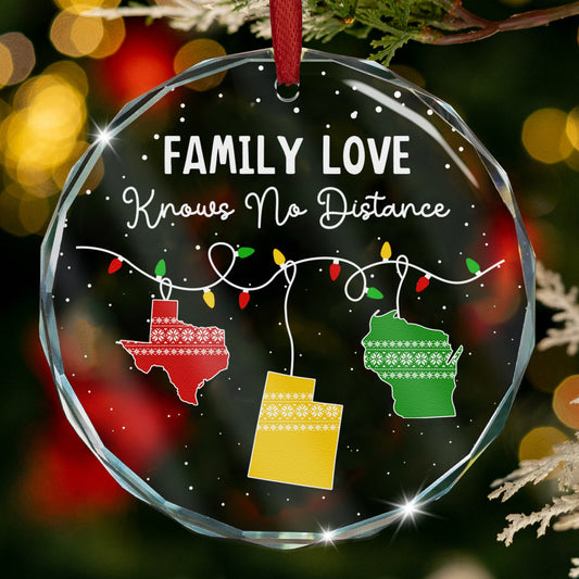 Family Love Knows No Distance - Personalized Glass Ornament