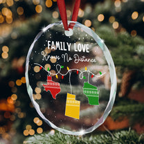 Family Love Knows No Distance - Personalized Glass Ornament