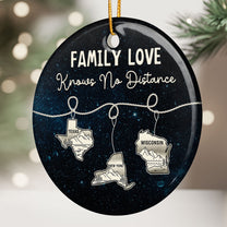 Family Love Knows No Distance States Map - Personalized Ceramic Ornament