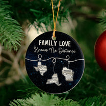 Family Love Knows No Distance States Map - Personalized Ceramic Ornament