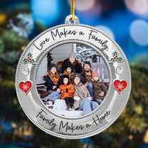 Family Makes A Home - Personalized Acrylic Photo Ornament