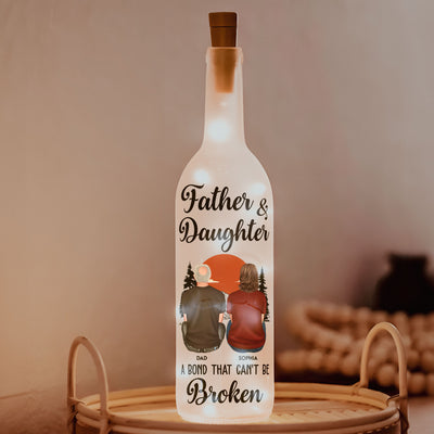 Father & Daughter A Bond That Can't Be Broken - Personalized Bottle Lamp
