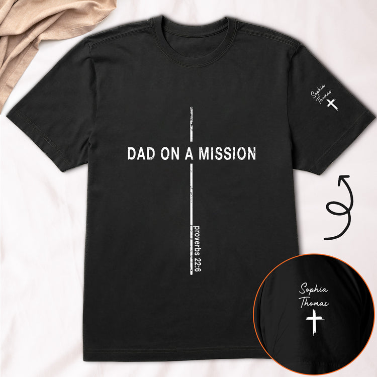 Father'S-Day-Gift,-Dad-On-A-Mission-Proverbs-226-Personalized-Shirt-1