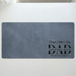 Father'S-Day-Gifts,-Dad-Forget-Father'S-Day-We-Love-You-Everyday-Personalized-Desk-Mat-2